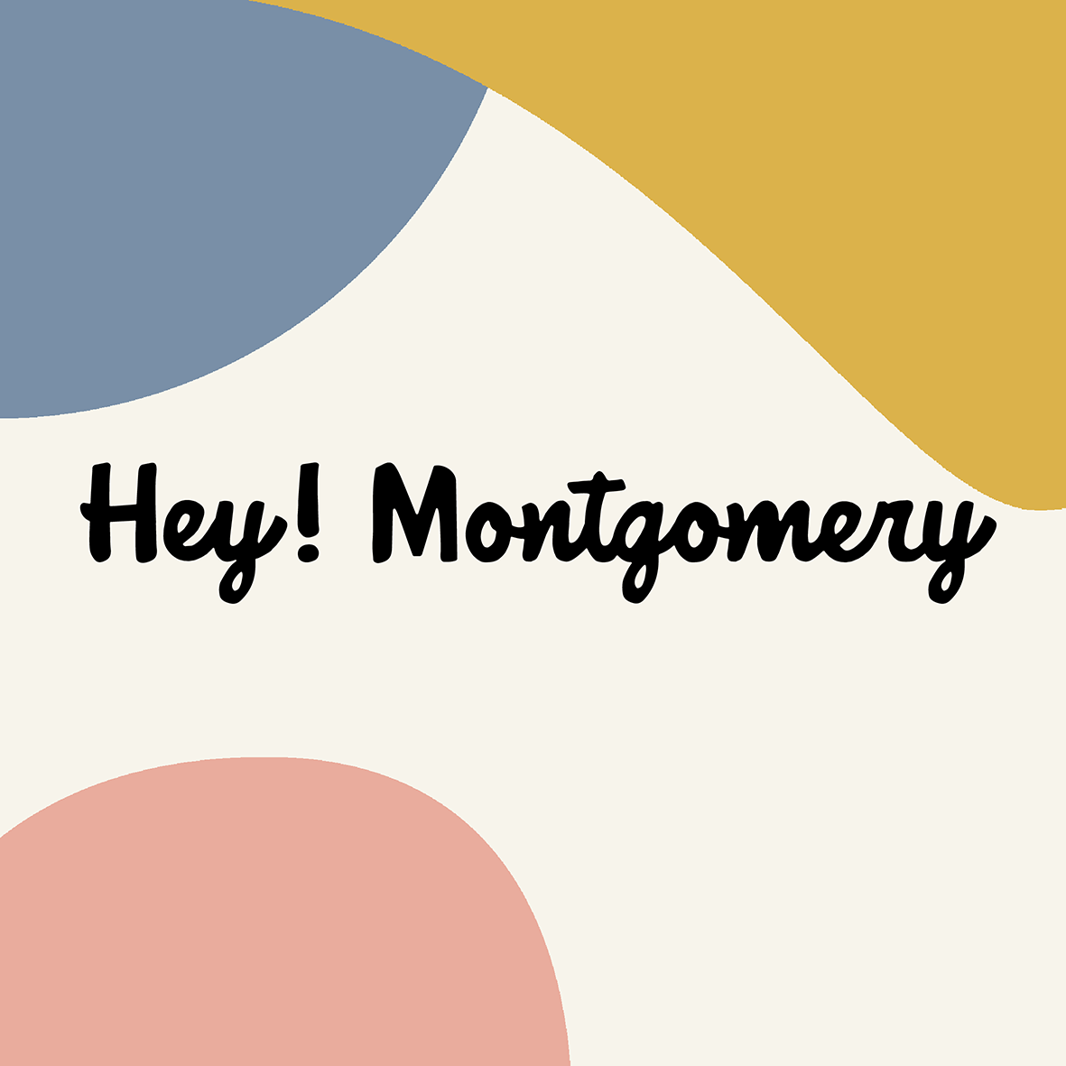 Hey Montgomery